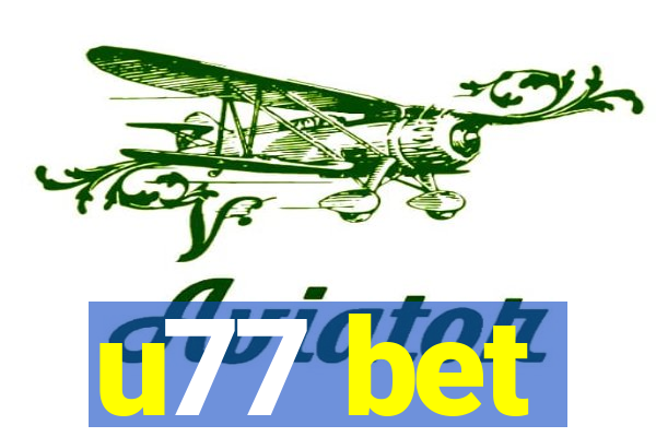 u77 bet